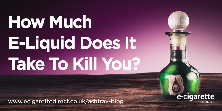 How Much E-liquid Does It Take to Kill You? Essential Knowledge for All Vapers