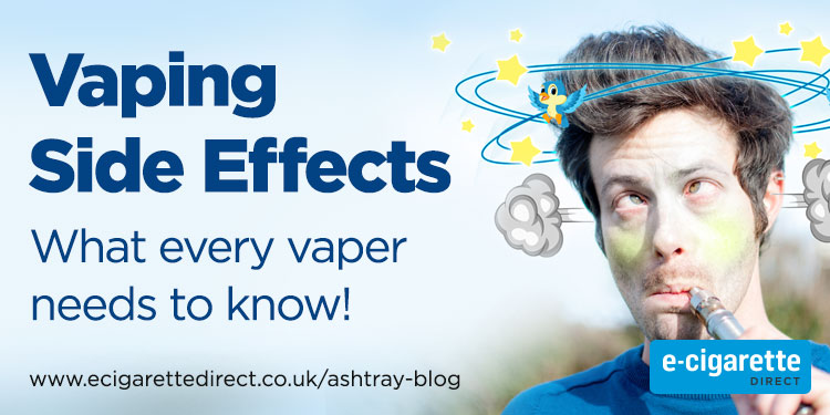 Vaping Side Effects: What Every Vaper Needs to Know E-Cigarette Direct Vaping Side Effects: What Every Vaper Needs to Know E-Cigarette Direct