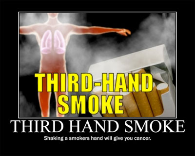 Shaking a smoker's hand will give you cancer. 