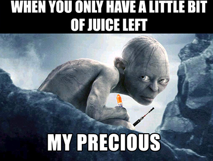 Image of Gollum with eliquid and ecig. Reads: When you only have a little bit of ejuice left.