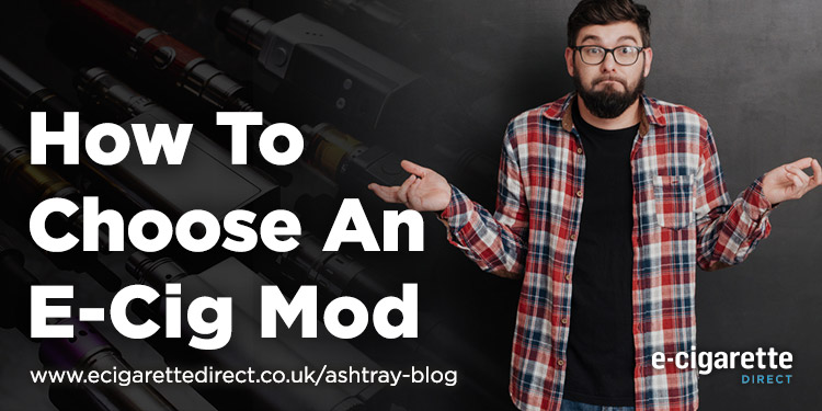 How to choose and e-cig mod featured image