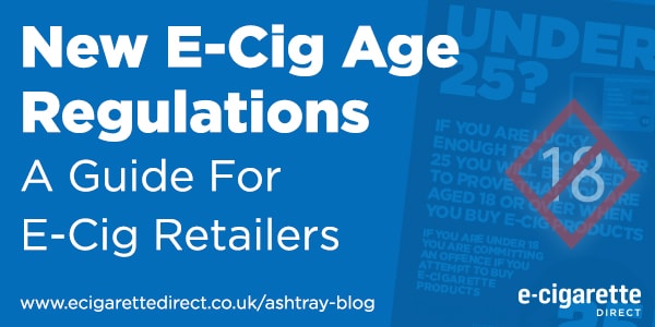 New E-Cig Age Restrictions: How to Avoid Fines and a Criminal Record!