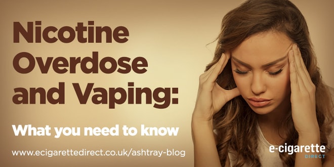 Nicotine Overdose and Vaping: What All Vapers Need to Know