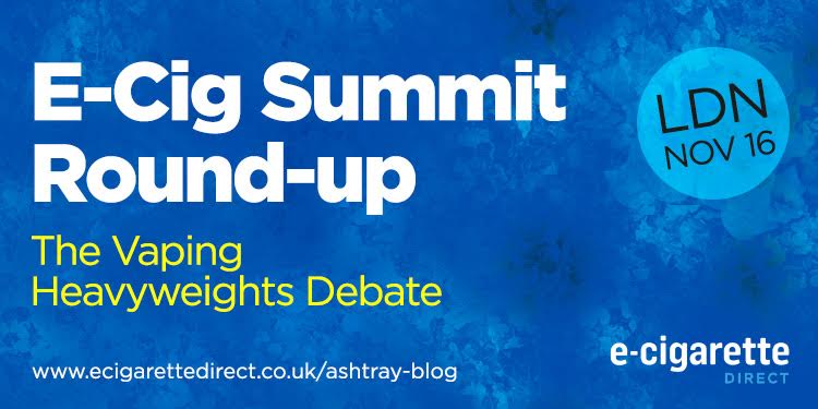 E-Cig Summit 4 Round Up: Vape Heavy Weights Debate