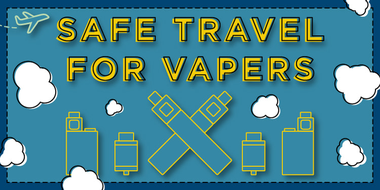 Safe Travel for Vapers (Infographic)